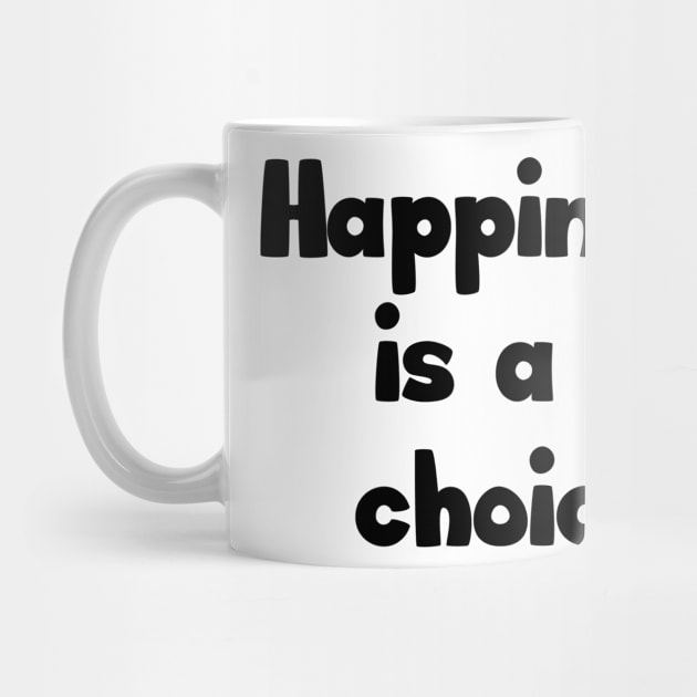 Happiness is a choice by ddesing